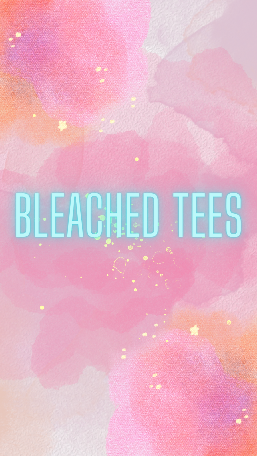Bleached Tees