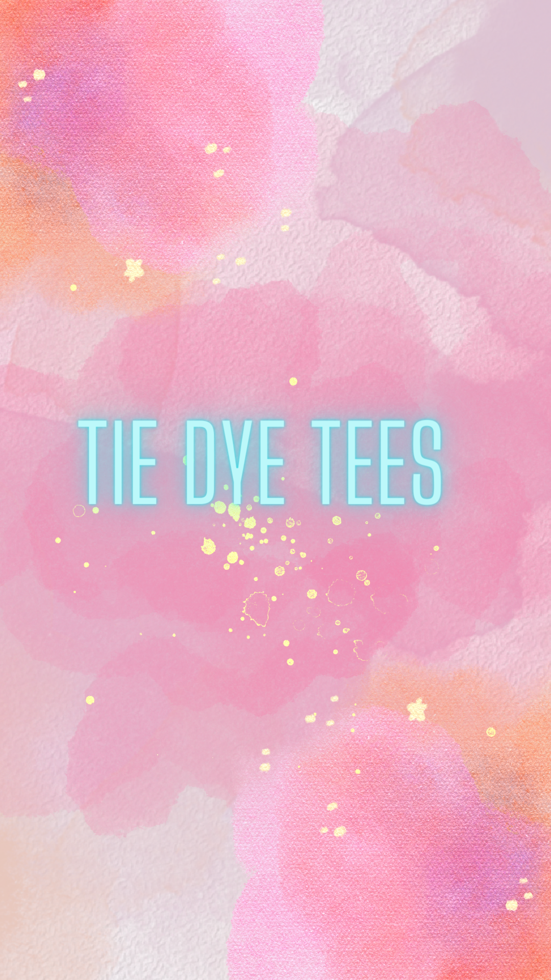 Tie Dye Tees