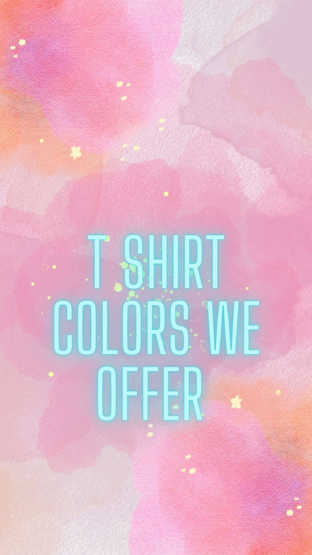 T Shirt Colors We Offer