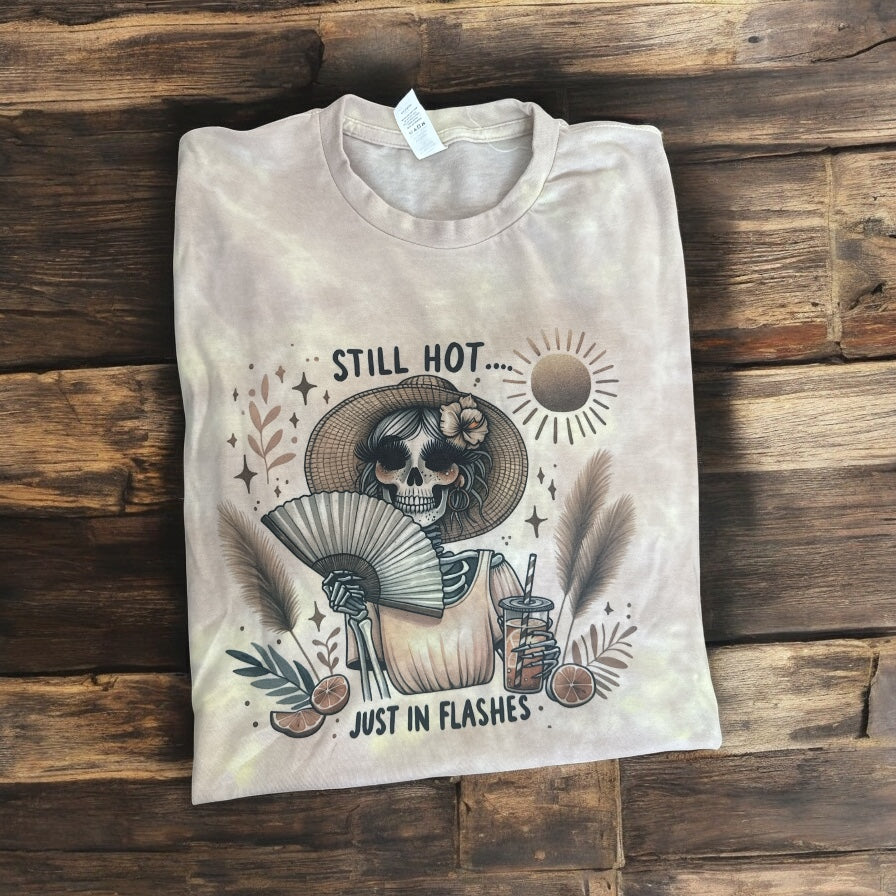 Still Hot Tie Dye T Shirt