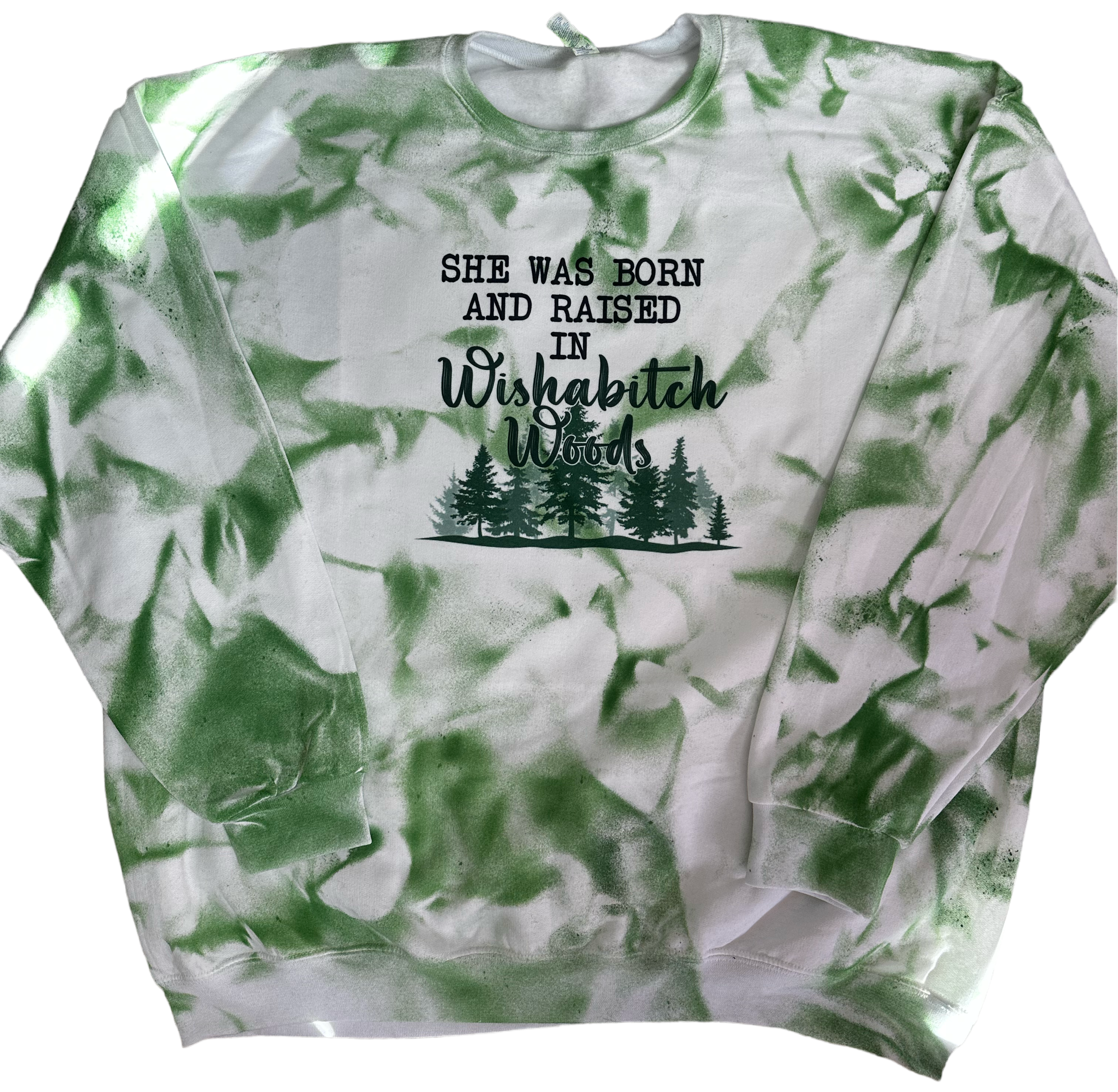 She Was Born And Raised In Wishabitch Woods Sweatshirt
