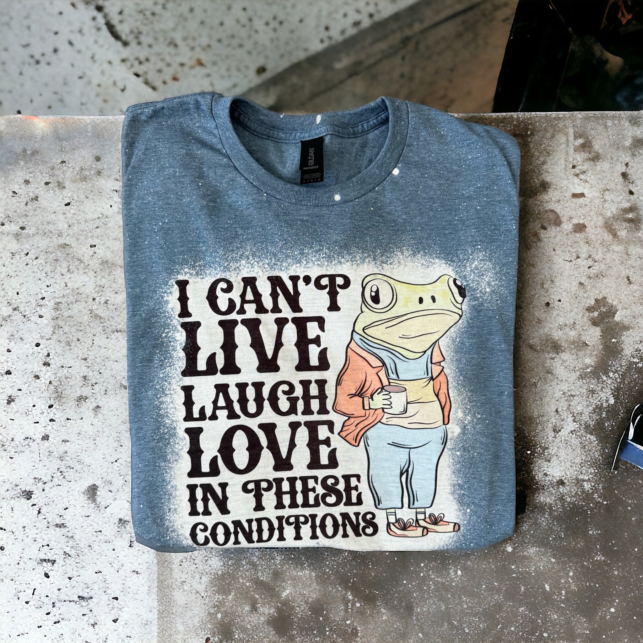 Can’t Live Laugh Love T Shirt