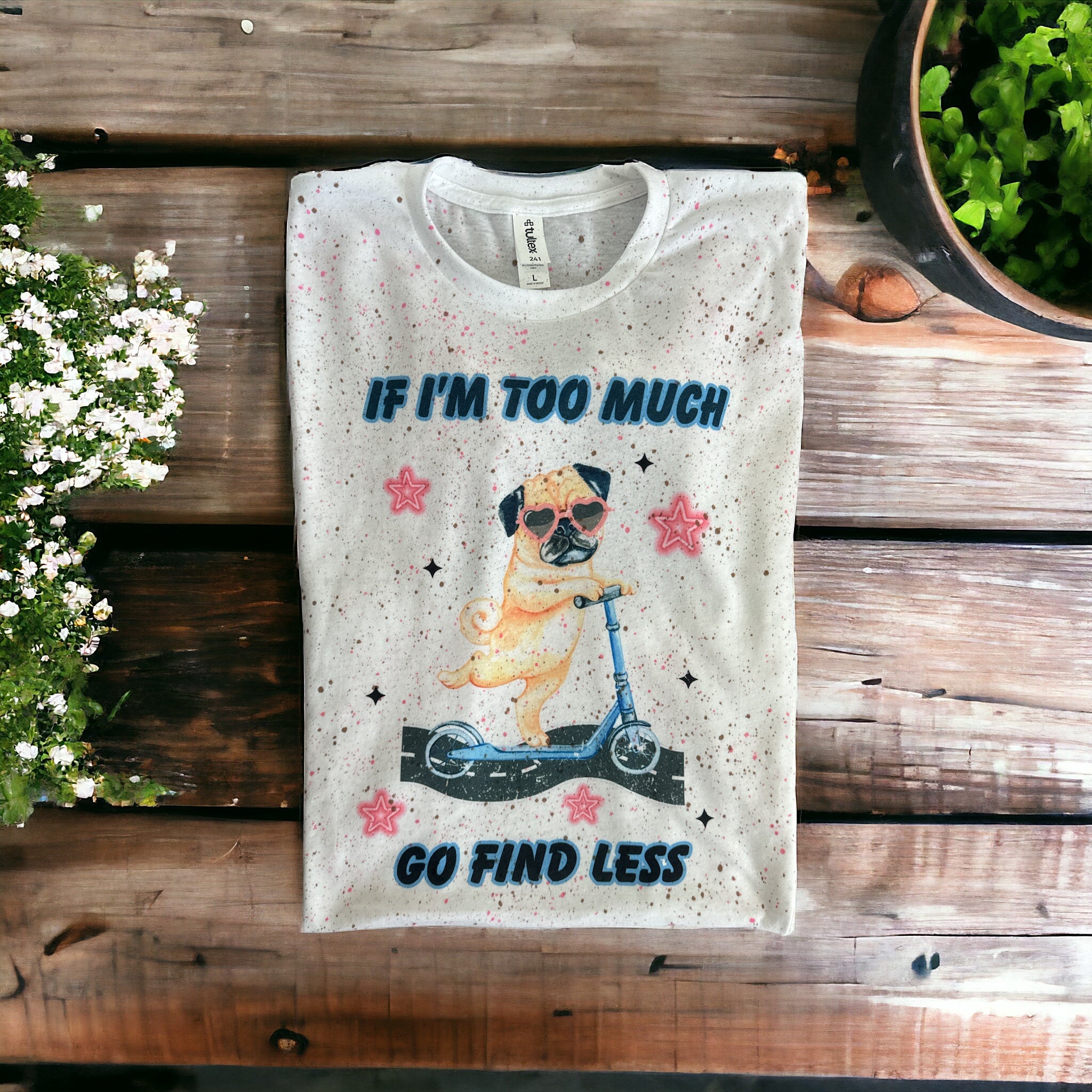 Go Find Less Paint Splattered T Shirt