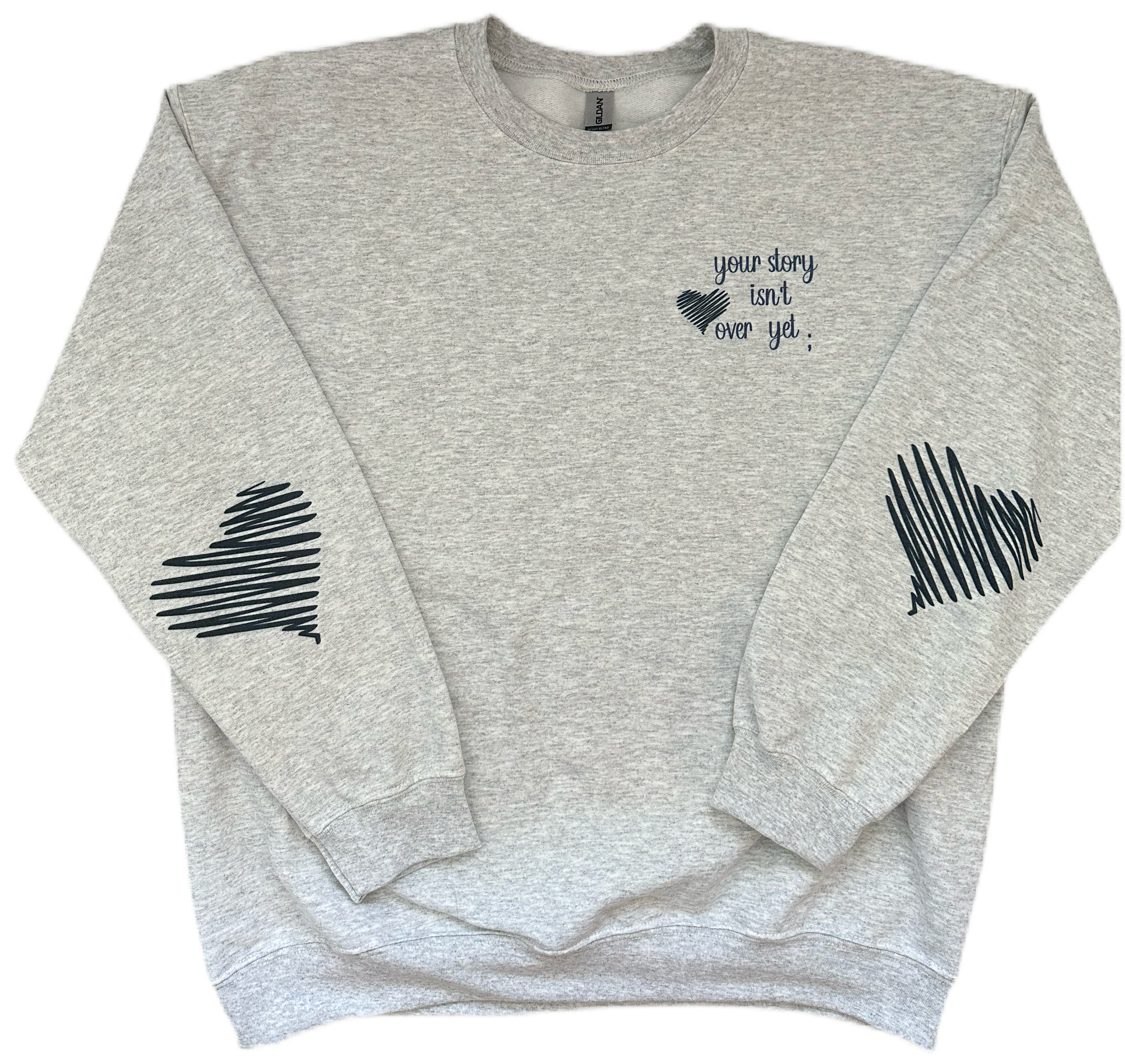 Your Story Isn’t Over Yet Sweatshirt