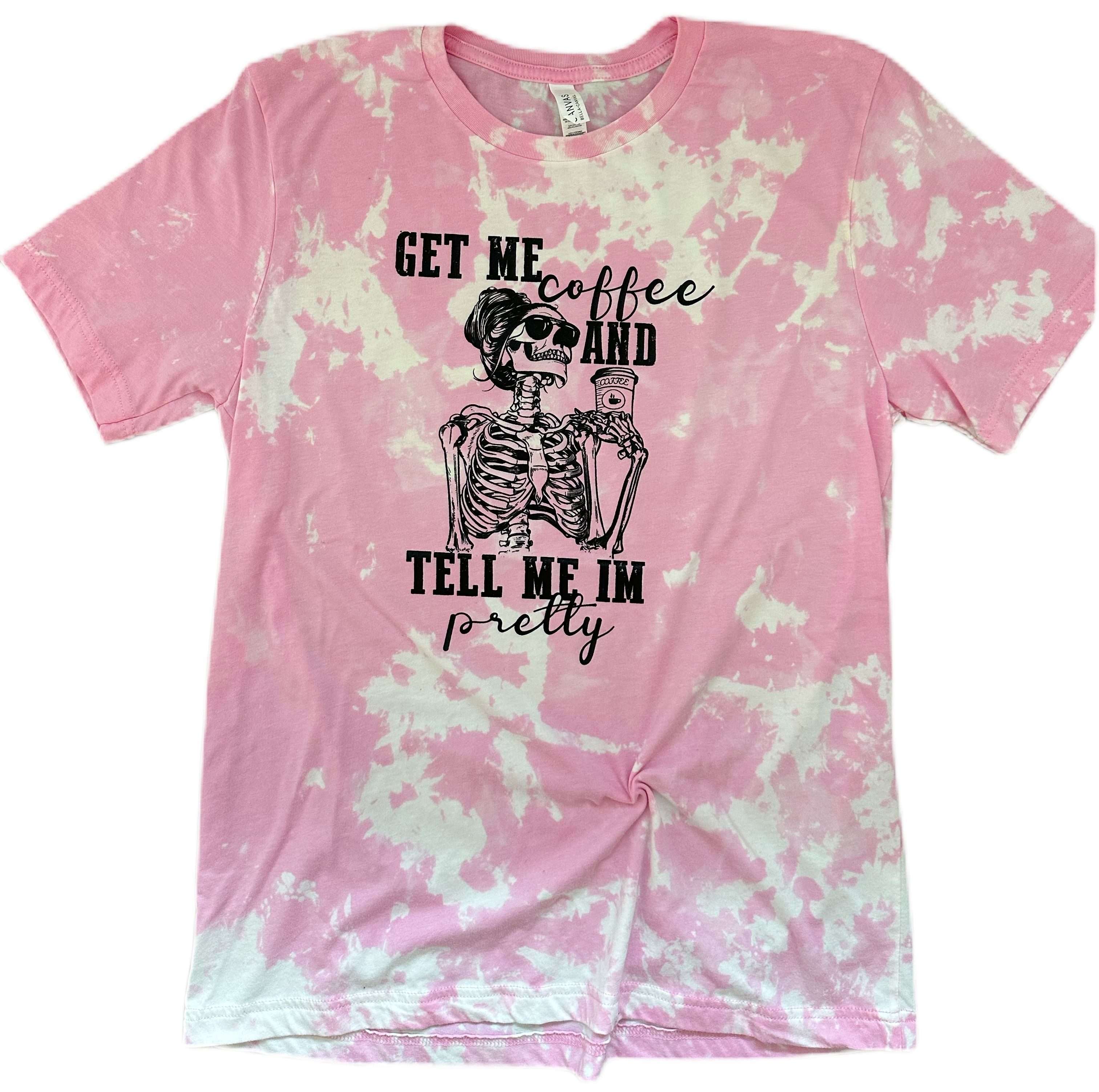 Get Me Coffee and Tell Me I’m Pretty Tee