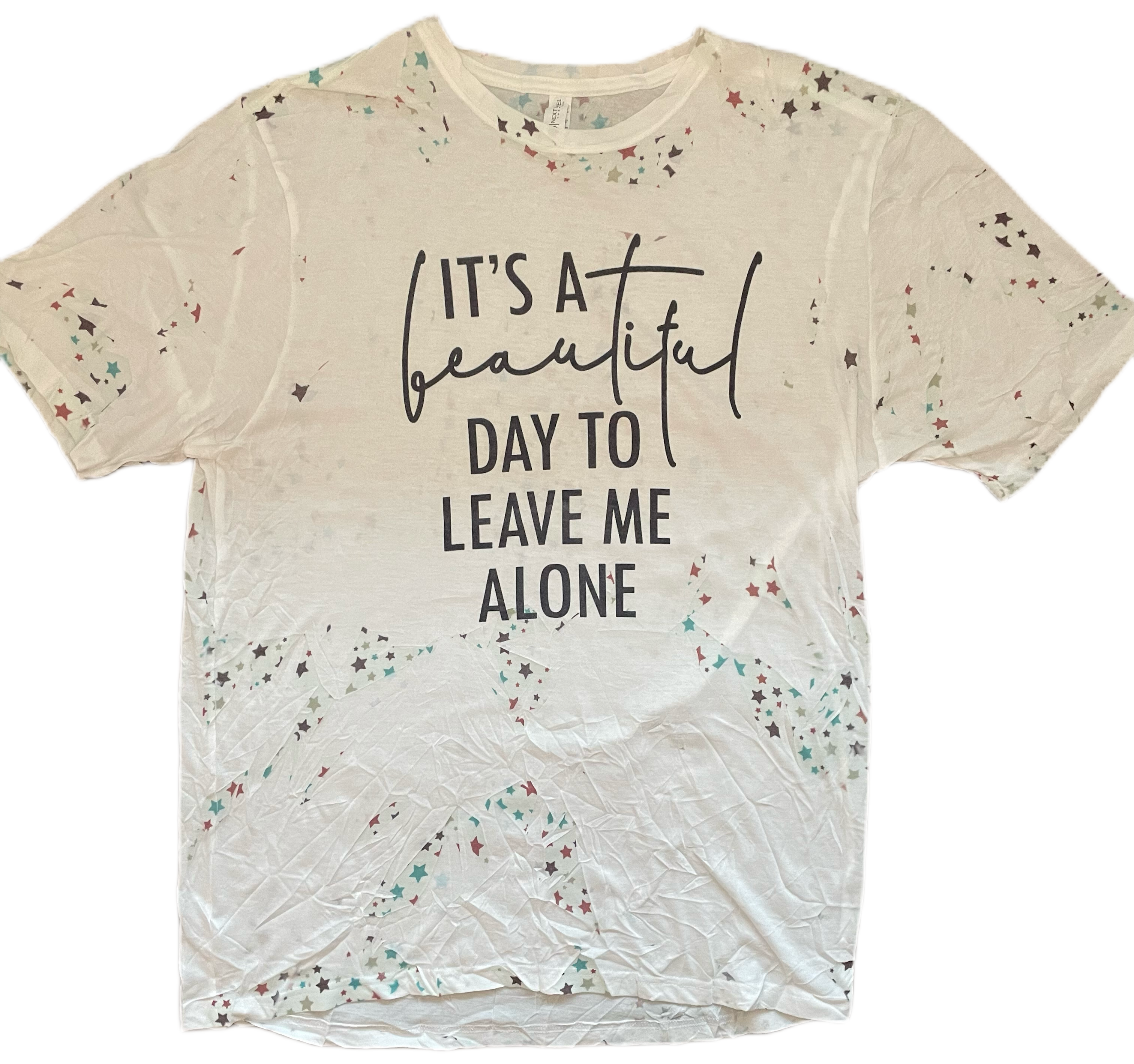 It’s a Beautiful Day To Leave Me Alone Tee