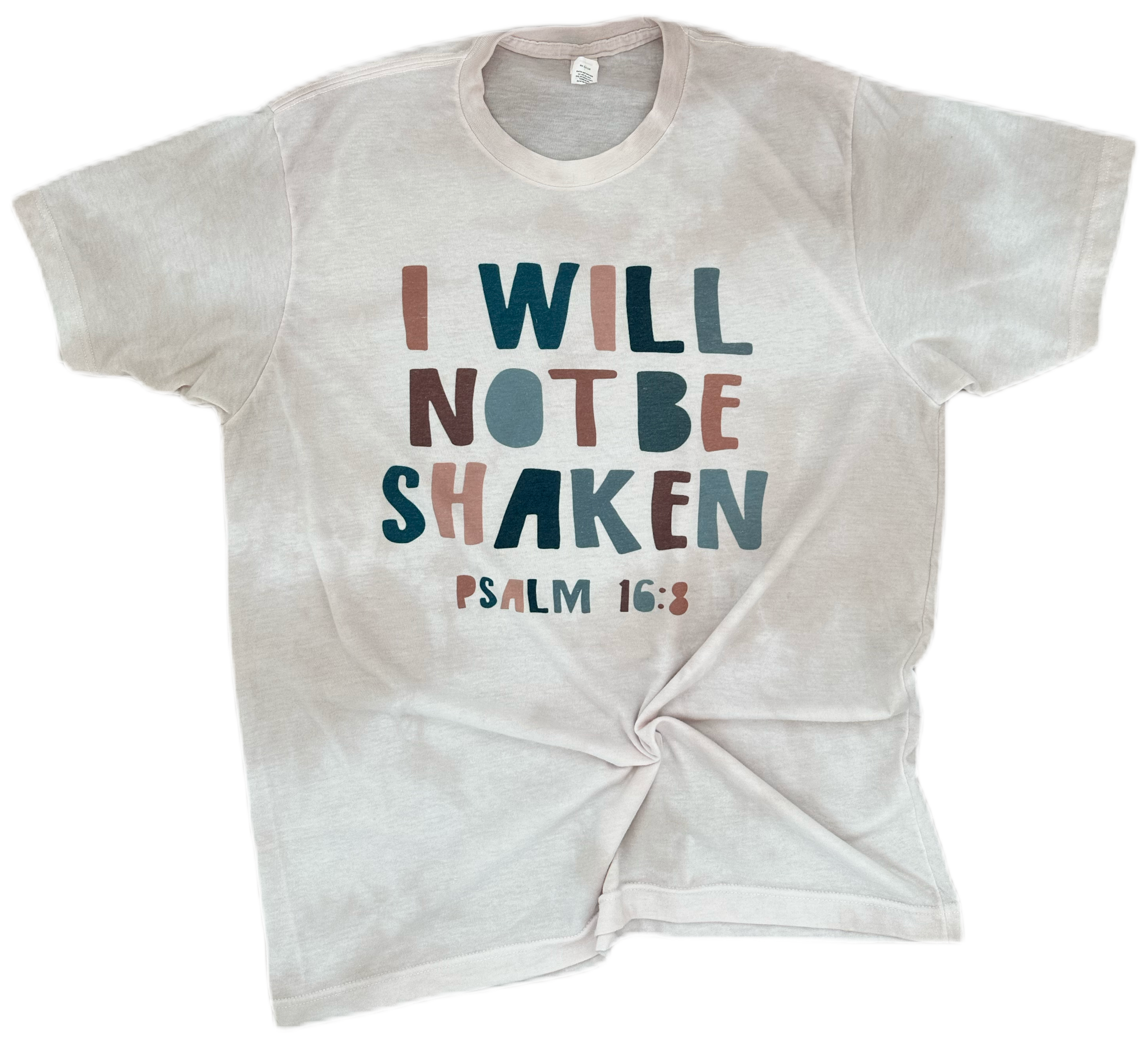 I Will Not Be Shaken Tee