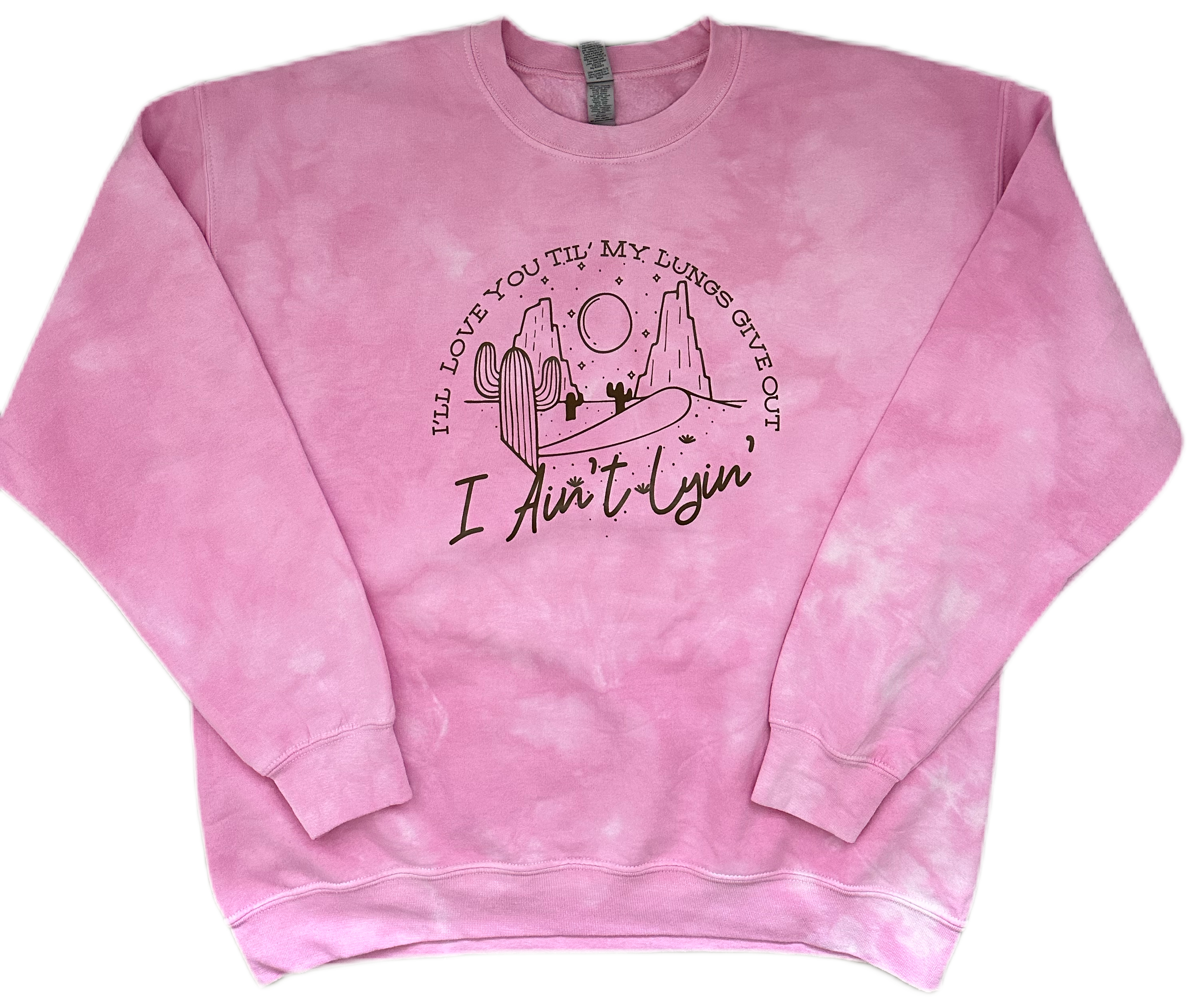 I’ll Love You Til My Lungs Give Out Tie Dye Sweatshirt