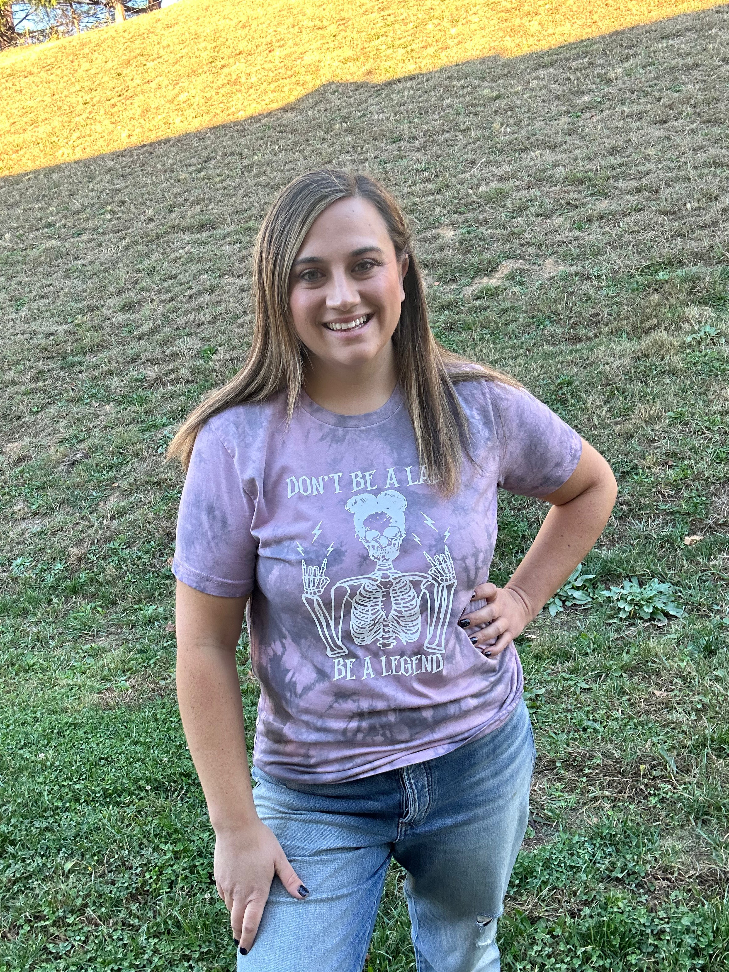 Don’t be a Lady be a Lengend Tie Dye Tee